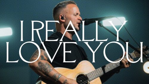 Bethel Music & Brian Johnson – I Really Love You (Spontaneous)