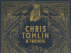 Chris Tomlin & Friends ALBUM (Mp3 Free Zip Download)