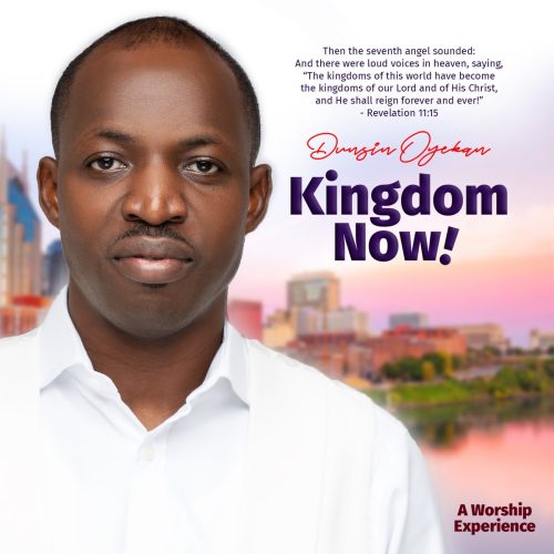 Dunsin Oyekan - Kingdom Now ALBUM (Mp3 Zip Free Download)