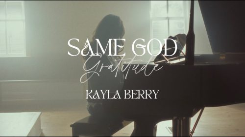 Kayla Berry – Same God (Gratitude)