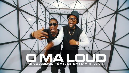 Mike Abdul – O Ma Loud Ft Greatman Takit