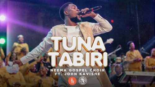 Neema Gospel Choir – Tunatabiri Ft John Kavishe