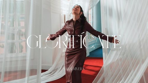 Sarai Rivera – GlorifíCate