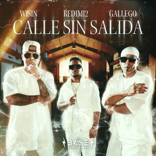 Wisin – Calle Sin Salida ft. Redimi2 & Gallego