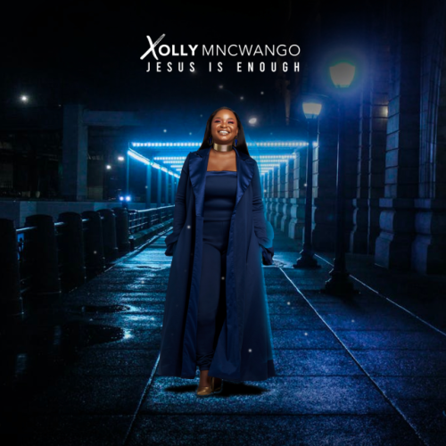 Xolly Mncwango - Jesus Is Enough ALBUM (Mp3 Free Zip Download)