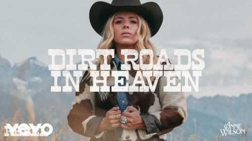 Anne Wilson – Dirt Roads In Heaven