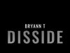 Bryann T – Disside