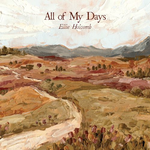 Ellie Holcomb – All Of My Days - Psalm 23