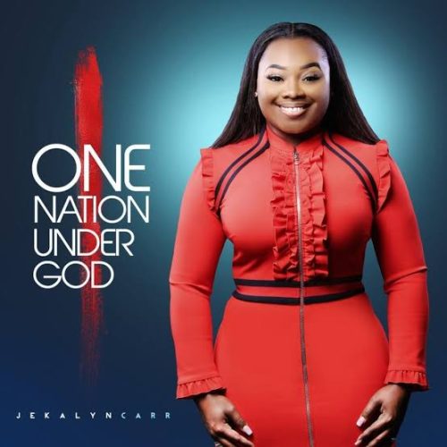 Jekalyn Carr - One Nation Under God ALBUM (Mp3 Free Zip Download)