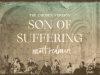 Matt Redman – Son Of Suffering (The Chosen Version)
