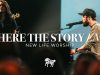 New Life Worship – Where The Story Ends