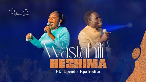Pastor Epa – Wastahili Heshima / Umeinuliwa Juu ft. Wastahili Heshima / Umeinuliwa Juu