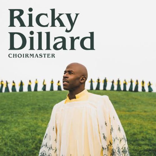 Ricky Dillard - Choirmaster ALBUM | Mp3 Free Zip Download