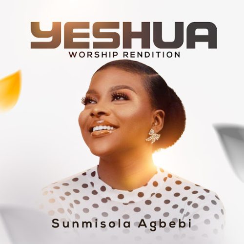 Sunmisola Agbebi – Yeshua (Worship Rendition)