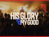 CityAlight – His Glory And My Good