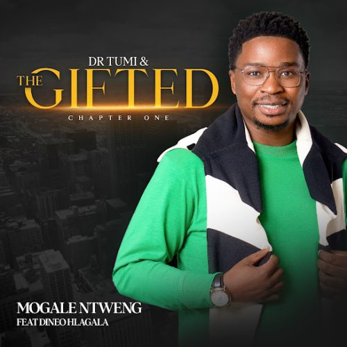 Dr Tumi – Mogale Ntweng Ft The Gifted & Dineo Hlagala