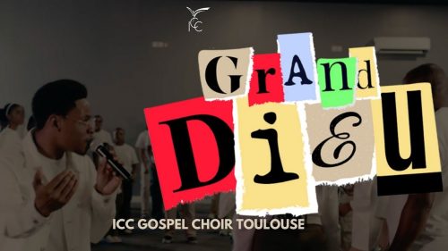 ICC Gospel Choir Toulouse – Big God