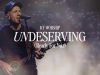 ICF Worship – Undeserving (Ready For You)