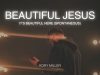 Kory Miller – Beautiful Jesus (Spontaneous)