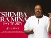 Mabongi – Tshemba Ra Mina (My Trust)