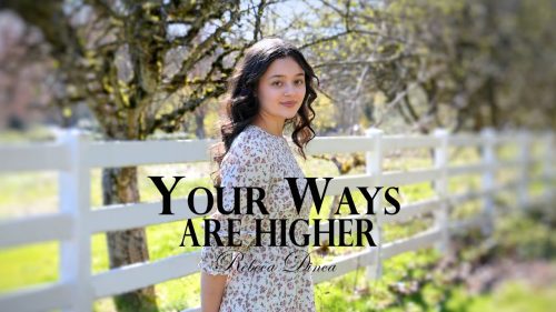 Rebeca Dinca – Your Ways Are Higher (Cover)