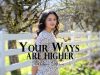 Rebeca Dinca – Your Ways Are Higher (Cover)