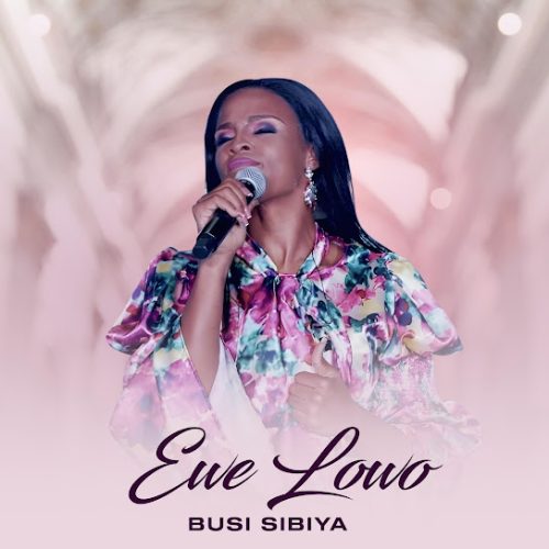 Busi Sibiya – Ewe Lowo