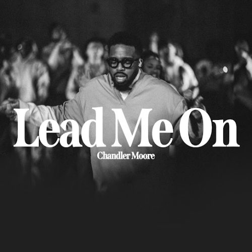 Chandler Moore - Lead Me On