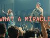 Elevation Worship – What A Miracle