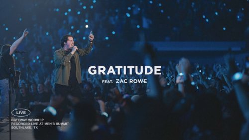 Gateway Worship – Gratitude Ft Zac Rowe