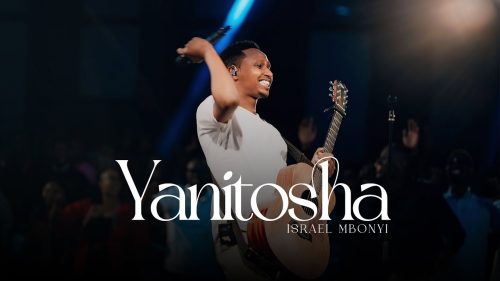 Israel Mbonyi – Yanitosha