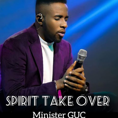 Minister GUC – Spirit Take Over