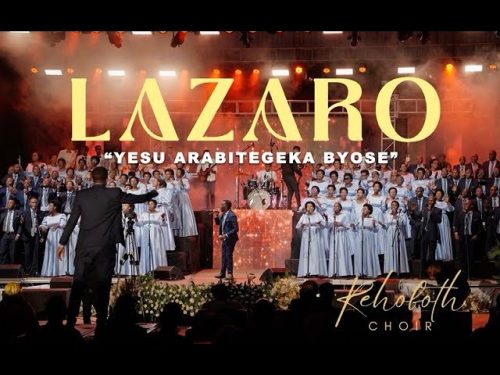 Rehoboth Choir – Lazaro