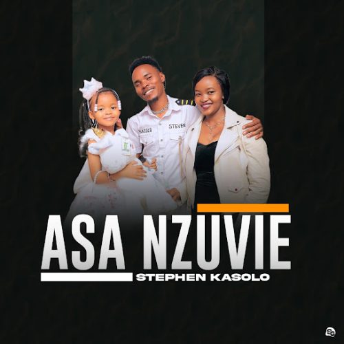Stephen Kasolo - Asa Nzuvie