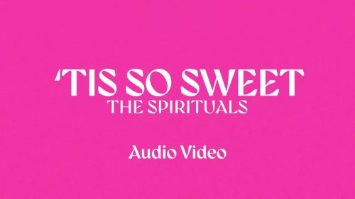 The Spirituals – Tis So Sweet